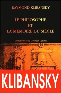 LE PHILOSOPHE ET LA MEMOIRE DU SIECLE. - ENTRETIENS AVEC G. LEROUX.