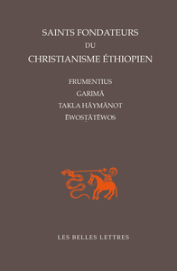 SAINTS FONDATEURS DU CHRISTIANISME ETHIOPIEN - FRUMENTIUS, GARIMA, TAKLA-HAYMANOT, EWOSTATEWOS - ILL
