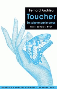 TOUCHER - SE SOIGNER PAR LE CORPS