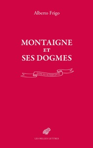 MONTAIGNE ET SES DOGMES