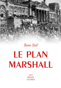 LE PLAN MARSHALL - A L'AUBE DE LA GUERRE FROIDE