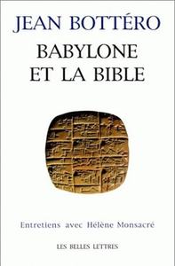 BABYLONE ET LA BIBLE. - ENTRETIEN AVEC H. MONSACRE.