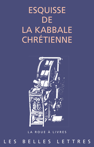 ESQUISSE DE LA KABBALE CHRETIENNE