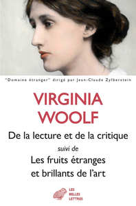 DE LA LECTURE ET DE LA CRITIQUE - SUIVI DE LES FRUITS ETRANGES ET BRILLANTS DE L'ART