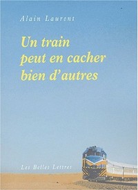 UN TRAIN PEUT EN CACHER BIEN D'AUTRES