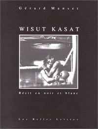 WISUT KASAT. - RECIT EN NOIR ET BLANC.