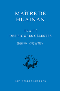 MAITRE DE HUAINAN - TRAITE DES FIGURES CELESTES - EDITION BILINGUE - ILLUSTRATIONS, NOIR ET BLANC