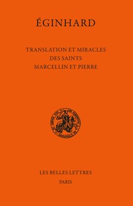 TRANSLATION ET MIRACLES DES SAINTS MARCELLIN ET PIERRE - EDITION BILINGUE