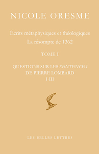 ECRITS METAPHYSIQUES ET THEOLOGIQUES - LA RESOMPTE DE 1362 (TOME I & II) - EDITION BILINGUE