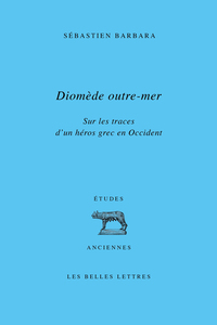 DIOMEDE OUTRE-MER - SUR LES TRACES D'UN HEROS GREC EN OCCIDENT