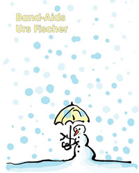 Urs Fischer Band-Aids /anglais