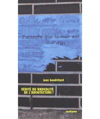 Vérité ou radicalité de l'architecture ? - inédit