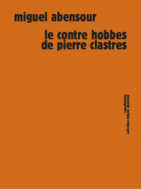 LE CONTRE HOBBES DE PIERRE CLASTRES