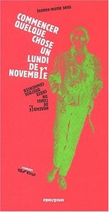 Commencer quelque chose un lundi de novembre - roman