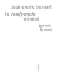 Le ready-made original - avatars de la banalité