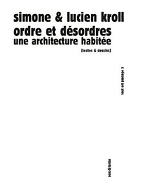 TOUT EST PAYSAGE - T03 - ORDRE ET DESORDRES - UNE ARCHITECTURE HABITEE