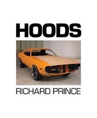 Richard Prince Hoods 1988-2013 /anglais