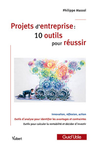 Projets d’entreprise : 10 outils pour réussir