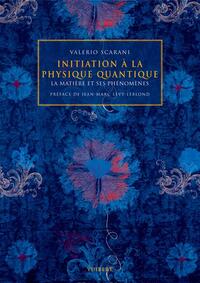 Initiation à la physique quantique