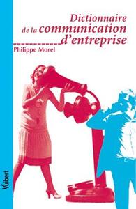 Dictionnaire de la communication d'entreprise