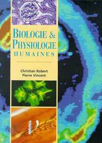 BIOLOGIE ET PHYSIOLOGIE HUMAINES - IFSI - PCEM - LICENCE