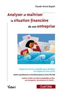 Analyser et maîtriser la situation financière de son entreprise