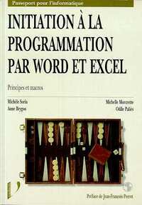 INITIATION A LA PROGRAMMATION PAR WORD ET EXCEL - PRINCIPES ET MACROS