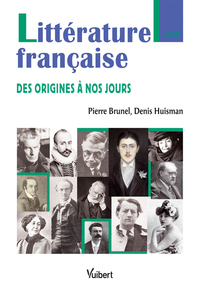 La Littérature française des origines à nos jours