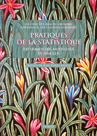 PRATIQUES DE LA STATISTIQUE - EXPERIMENTER, MODELISER ET SIMULER