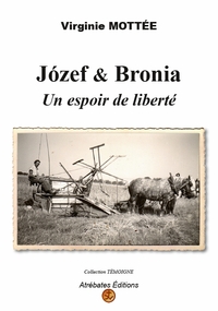 Józef & Bronia, un espoir de liberté