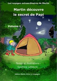 MARTIN DECOUVRE LE SECRET DE PAPI