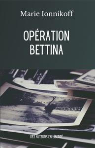 OPÉRATION BETTINA
