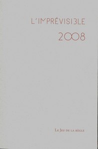 L'Imprévisible 2008, Registre des jours