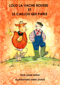 LOLO LA VACHE ROUSSE ET LE CAILLOU QUI PARLE