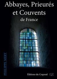 Guide Abbayes, Prieurés et Couvents de France
