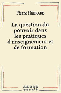 La question du pouvoir dans les pratiques d'enseignement et de formation