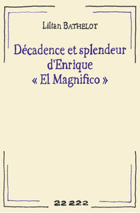 Décadence et splendeur d'Enrique "El Magnifico"