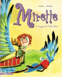 MIRETTE, le voyage de l'elfe-lutin