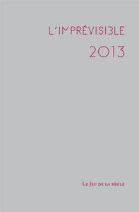 L'Imprévisible 2013, Registre des jours