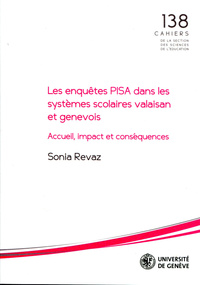 LES ENQUETES PISA DANS LES SYSTEMES SCOLAIRES VALAISAN ET GENEVOIS - ACCUEIL, IMPACT ET CONSEQUENCES