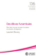 DES ELEVES FUNAMBULES. ETRE, FAIRE, TROUVER ET RESTER A SA PLACE EN S ITUATION D'INTEGRATION