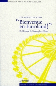 LES ANNUELLES, N  9/1998. BIENVENUE EN EUROLAND ! DE L'EUROPE DE MAAS TRICHT A L'EURO