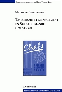 TAYLORISME ET MANAGEMENT EN SUISSE ROMANDE, 1917-1950