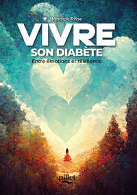 VIVRE SON DIABETE - ENTRE EMOTIONS ET RESILIENCE