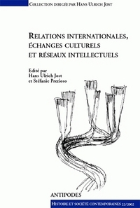 RELATIONS INTERNATIONALES, ECHANGES CULTURELS ET RESEAUX INTELLECTUEL S