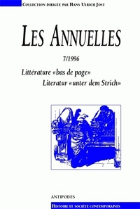 LES ANNUELLES, N  7/1996. LITTERATURE "BAS DE PAGE".  LE FEUILLETON E T SES ENJEUX DANS LA SOCIETE D