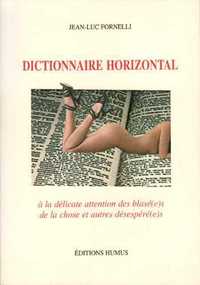 DICTIONNAIRE HORIZONTAL : petit manuel de la chose...