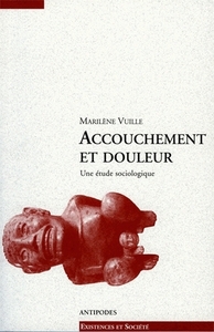 ACCOUCHEMENT ET DOULEUR. UNE ETUDE SOCIOLOGIQUE