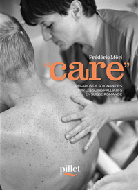 CARE: REGARDS DE SOIGNANT.E.S SUR LES SOINS PALLIATIFS EN SUISSE ROMANDE