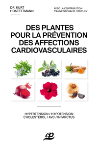 DES PLANTES POUR LA PREVENTION DES AFFECTIONS CARDIOVASCULAIRES